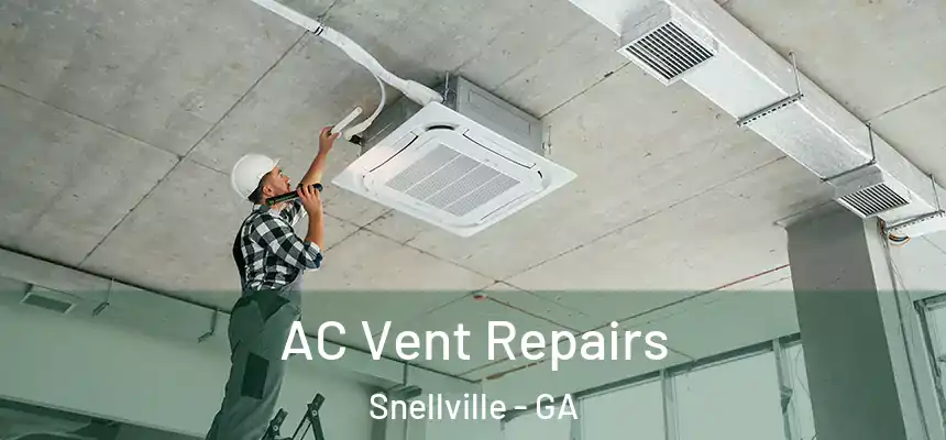  AC Vent Repairs Snellville - GA