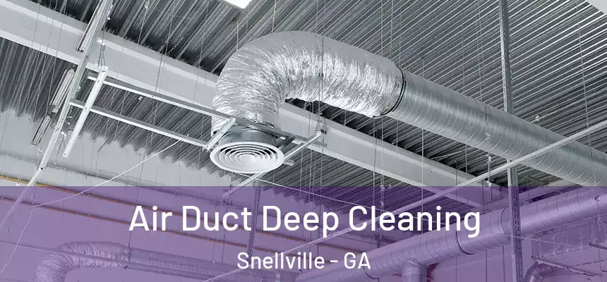  Air Duct Deep Cleaning Snellville - GA