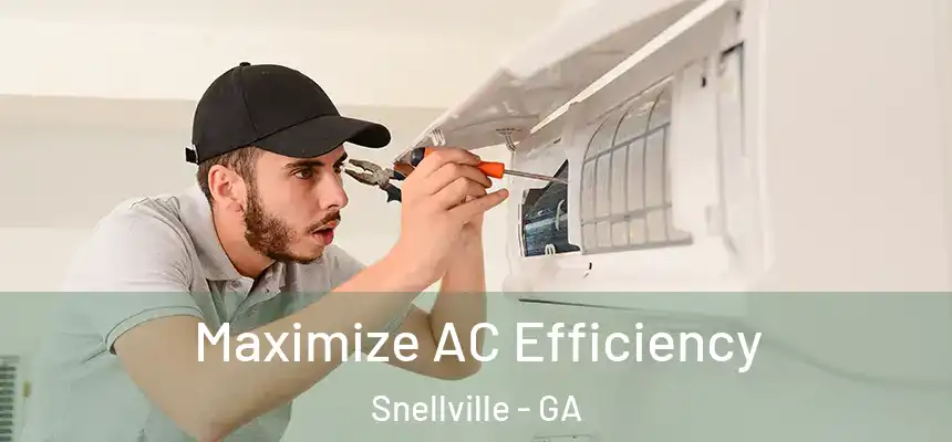  Maximize AC Efficiency Snellville - GA