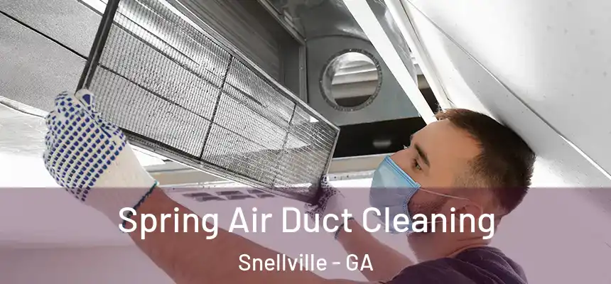  Spring Air Duct Cleaning Snellville - GA